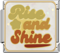 CHARM FRASE RISE AND SHINE
