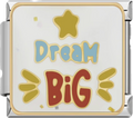 CHARM FRASE DREAM BIG