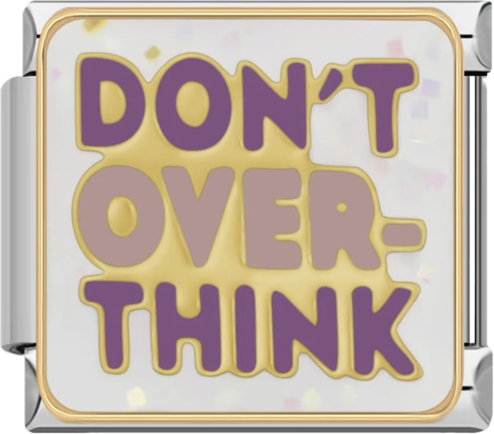 CHARM FRASE DONT OVERTHINK