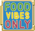 CHARM FRASE FOOD VIBES ONLY