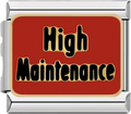 CHARM FRASE HIGH MANTENIENCE