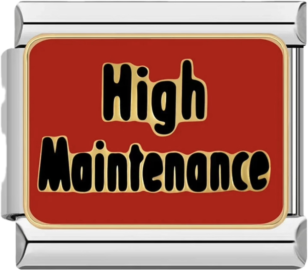 CHARM FRASE HIGH MANTENIENCE