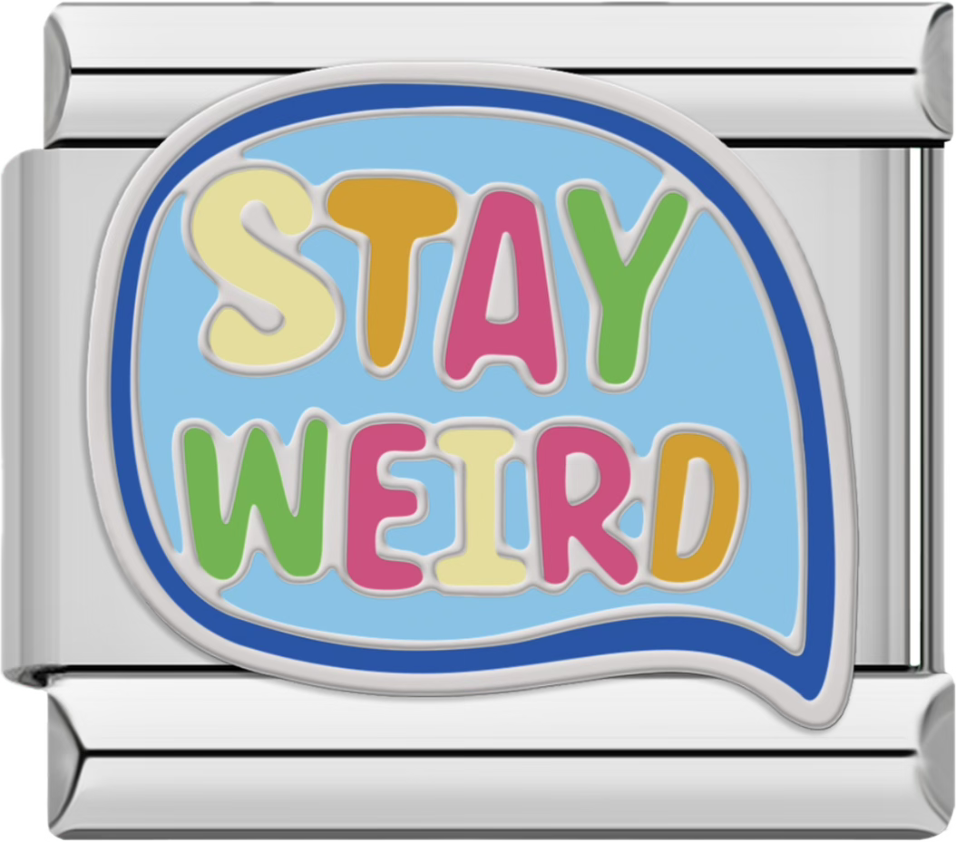 CHARM FRASE STAY WEIRD