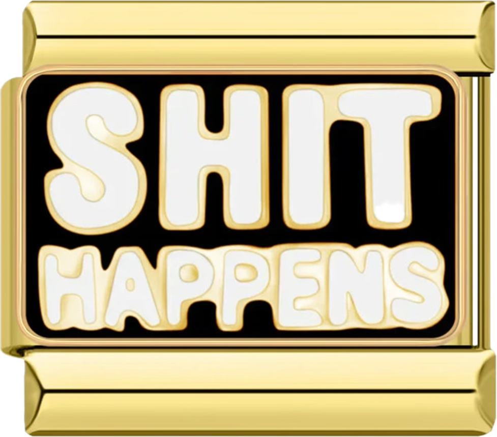 CHARM FRASE SHIT HAPPENS