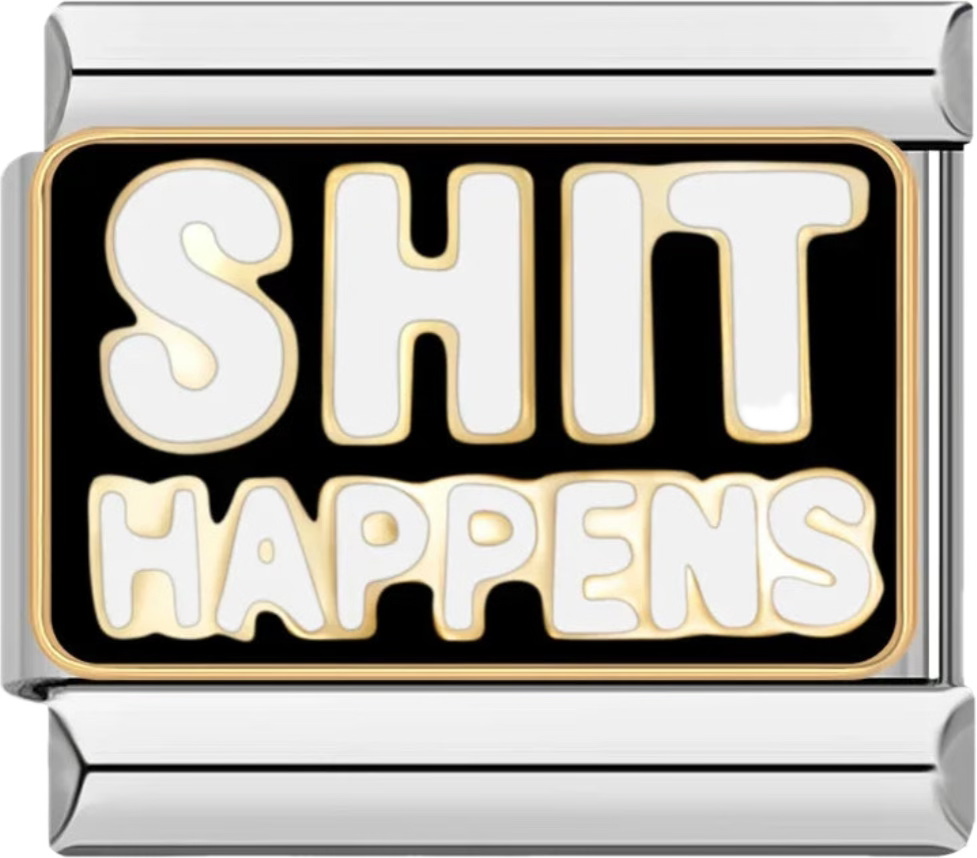 CHARM FRASE SHIT HAPPENS